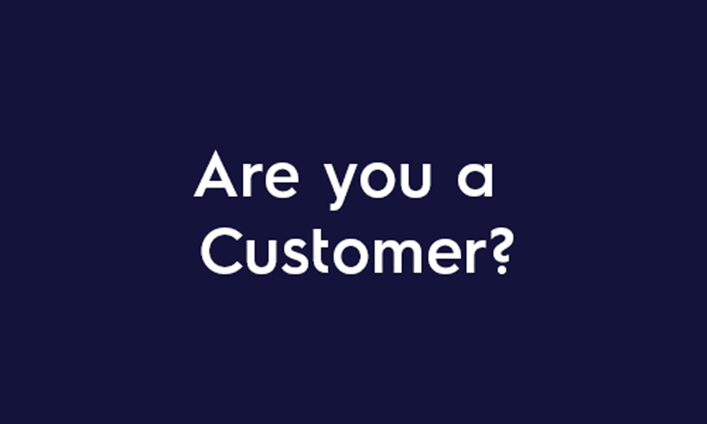 Are-you-a-customer_1000